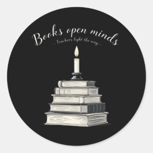 Books Open Minds – Teachers Light the Way Classic Round Sticker