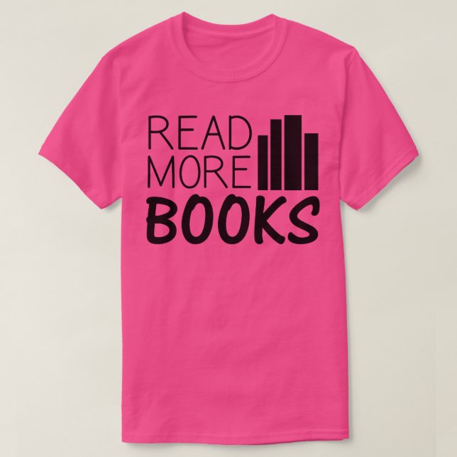 Books Read More Books 2 T-Shirt (Design Front)