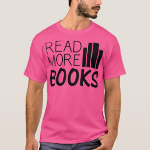Books Read More Books 2 T-Shirt