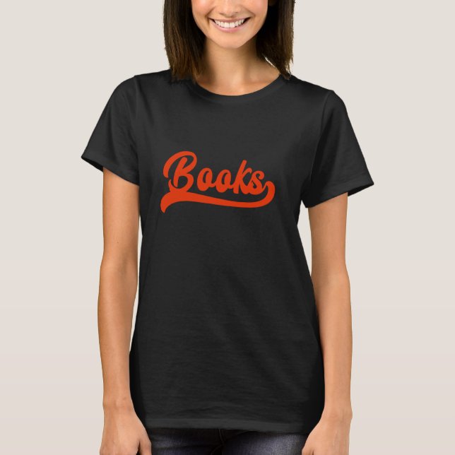 Books Reader Librarian Book Lover Bookworm Library T-Shirt (Front)