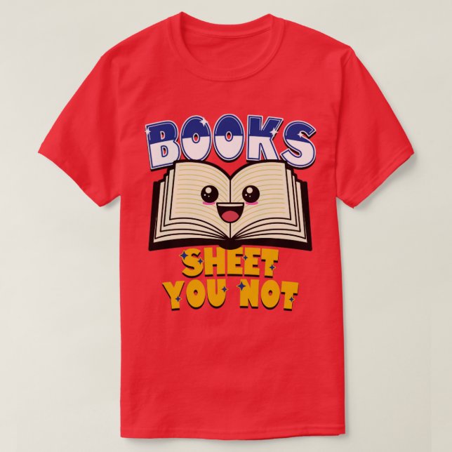 Books Sheet You Not T-Shirt (Design Front)