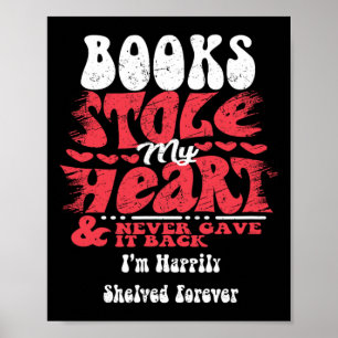 Books Stole My Heart ~ Funny Valentines Day  Poster