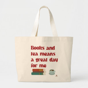 Books Tea Great Day for Me Cosy Reader Slogan Large Tote Bag