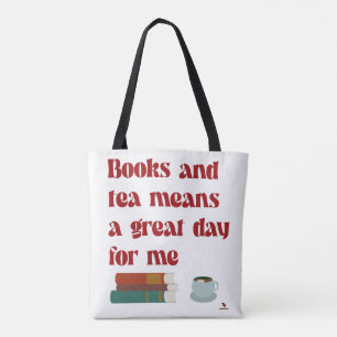 Books Tea Great Day for Me Cosy Reading Life Tote Bag
