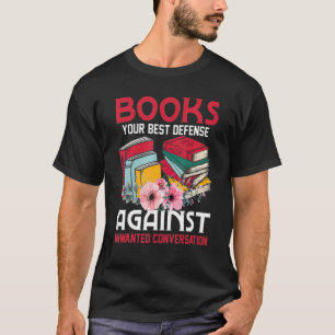 Books Your Best Defence  For  Books Reading T-Shirt