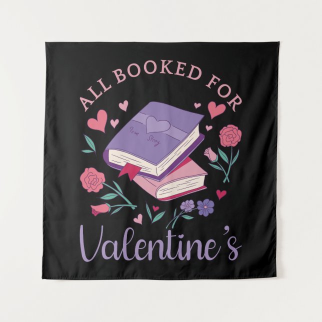 Bookworm - All Booked For Valentine's II Tapestry (Front)