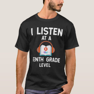 Bookworm Audiobook Lover - I Listen At A Tenth Gra T-Shirt