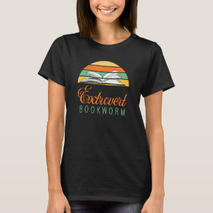 Bookworm Extrovert - Fun Book Reading 4 T-Shirt