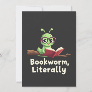 Bookworm Literally Literary Funny Book Lovers  Invitation