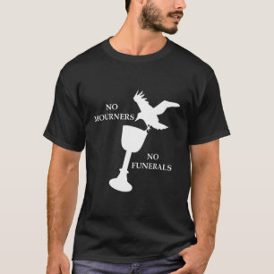 Bookworm No Mourners No Funerals Crows For Book Ne T-Shirt
