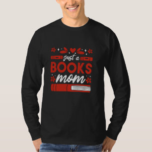Bookworm Novel Writer Librarian Literature Just A T-Shirt