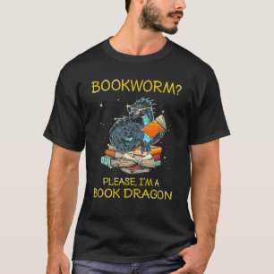 Bookworm Please I'm A Book Dragon T-Shirt