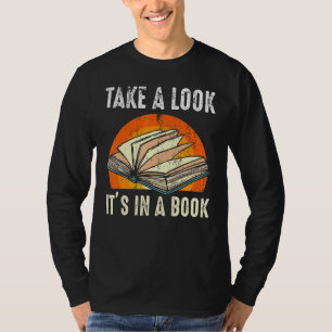 Bookworms Reading Take A Look Its In A Book T-Shirt