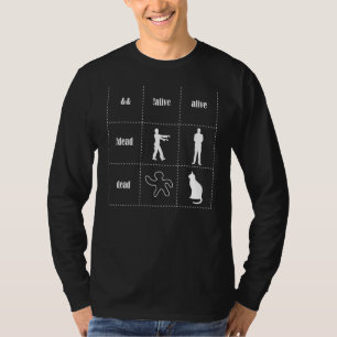 Boolean Logic Alive And Dead Programmer Cat Scien T-Shirt