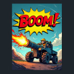 BOOM! Comic Truck Cannon Pop Art Explosion Poster<br><div class="desc">Bring the thrill of comic book action into your space with this bold “BOOM!” Pop Art Explosion Poster. Featuring a powerful truck-mounted cannon firing a blazing shot beneath a giant comic-style “BOOM!” text bubble, this design captures the excitement and energy of classic graphic novels with a modern twist. The vivid...</div>