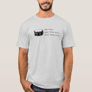 boom, drum, boom. T-Shirt