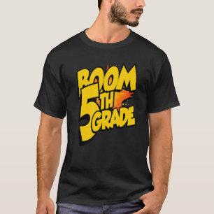 Boom Fifth Grade 1st Day Of School Welcome Back To T-Shirt