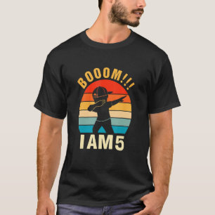 Boom I Am 5 Dabbing Boys 5th Birthday Eight Years T-Shirt
