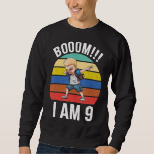 Boom I Am 9 Boy 9 Years Being Awesome 9th Birthda Sweatshirt