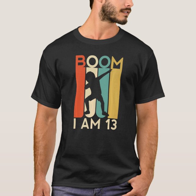 Boom I'm 13 Birthday Year Old 13th Party Dabbing K T-Shirt (Front)