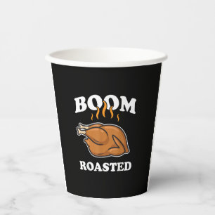 Boom Roasted Happy Thanksgiving Funny Turkey Gift  Paper Cups