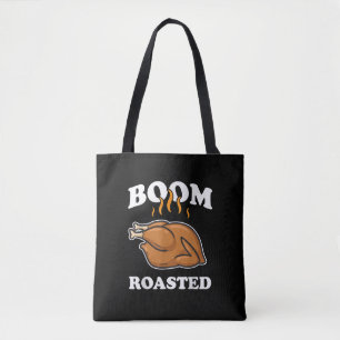 Boom Roasted Happy Thanksgiving Funny Turkey Gift  Tote Bag