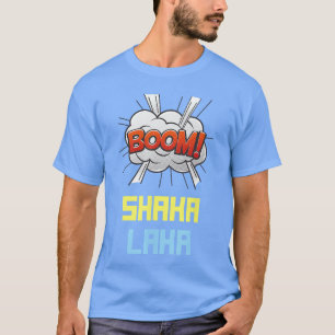 Boom SHAKA LAKA funny comics Vibes Aloha Hawaiian  T-Shirt