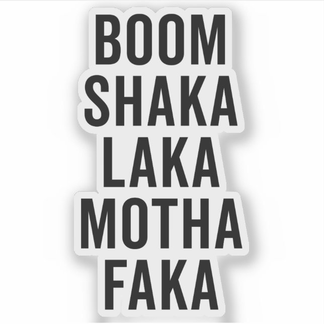 Boom Shaka Laka Funny Quote (Front)