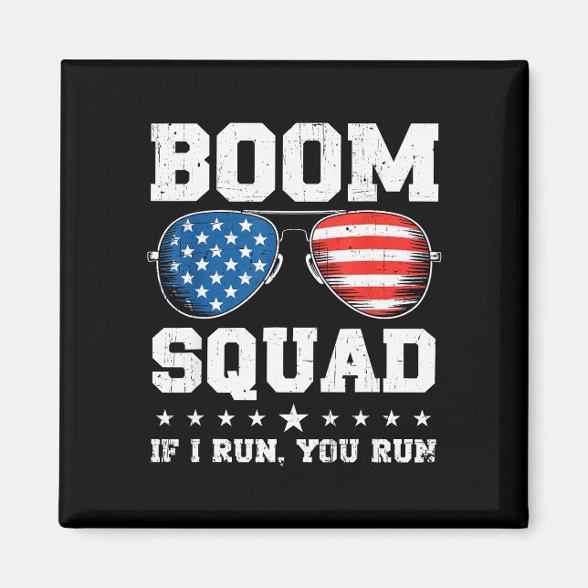 Boom squad fireworks director funny 4th of july  magnet (Front)