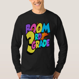 Boom Third Grade 1st Day Of School Welcome Back To T-Shirt