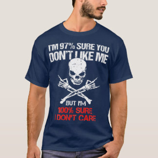 Boomer Est 1962 I'M 97% Sure You Don'T Like Me (2  T-Shirt