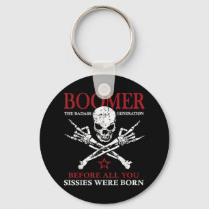 Boomer Generation Before All You Sissie Were Born  Key Ring