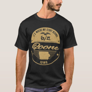 Boone Iowa It's Where my story begins T-Shirt
