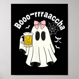 Booo-rrraaccha Funny Ghost Beer Halloween Spooky S Poster