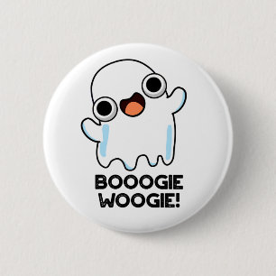 Booogie Woogie Funny Music Ghost Pun  6 Cm Round Badge