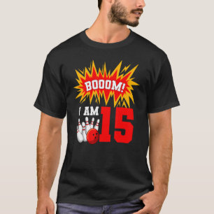 Booom I Am 15 Bowling Birthday Party Bowler Bday 1 T-Shirt