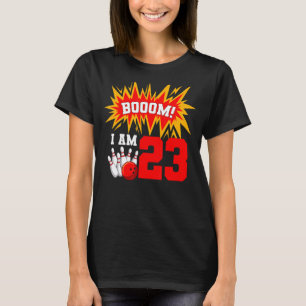 Booom I Am 23 Bowling Birthday Party Bowler Bday 2 T-Shirt