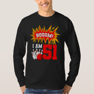 Booom I Am 51 Bowling Birthday Party Bowler Bday 5 T-Shirt