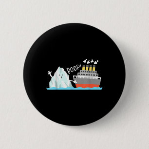 Boop Funny Titanic And Iceberg Pun Joke Meme Boys  6 Cm Round Badge