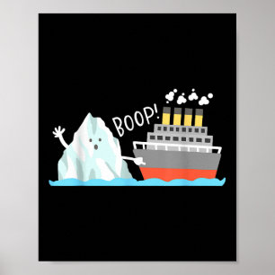 Boop Funny Titanic And Iceberg Pun Joke Meme Boys Poster