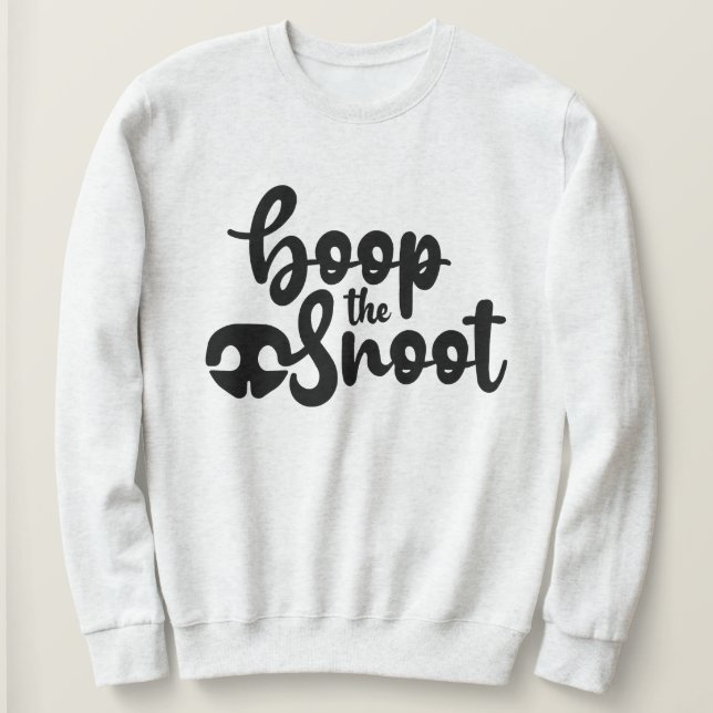 Boop The Snoot Funny Dog Quotes Women's Sweatshirt (Design Front)