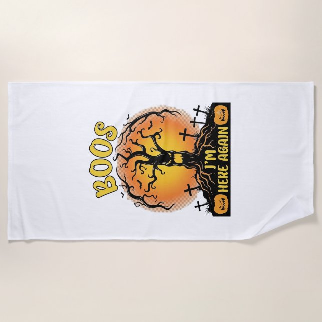 Boos Im Here Again Halloween Spooky Tree Pumpkins  Beach Towel (Front)