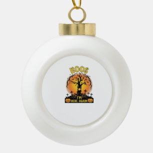 Boos Im Here Again Halloween Spooky Tree Pumpkins Ceramic Ball Christmas Ornament