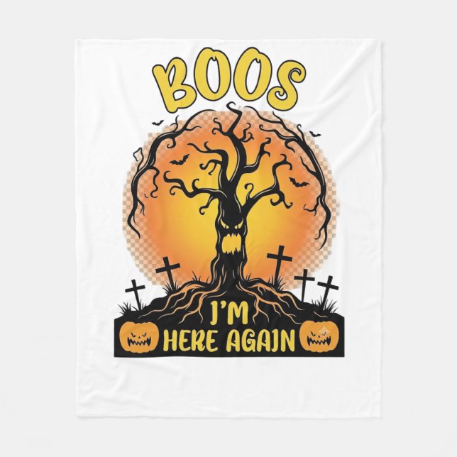 Boos Im Here Again Halloween Spooky Tree Pumpkins  Fleece Blanket (Front)