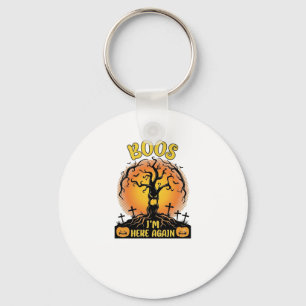 Boos Im Here Again Halloween Spooky Tree Pumpkins Key Ring