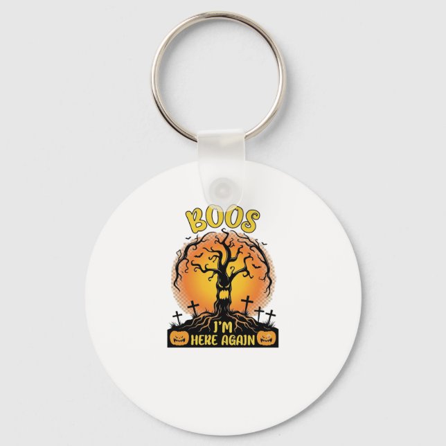 Boos Im Here Again Halloween Spooky Tree Pumpkins  Key Ring (Front)