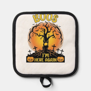 Boos Im Here Again Halloween Spooky Tree Pumpkins Pot Holder