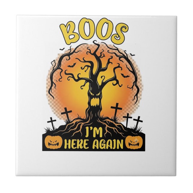 Boos Im Here Again Halloween Spooky Tree Pumpkins  Tile (Front)