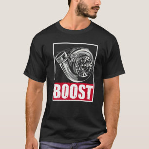 Boost  Car    For Car T-Shirt
