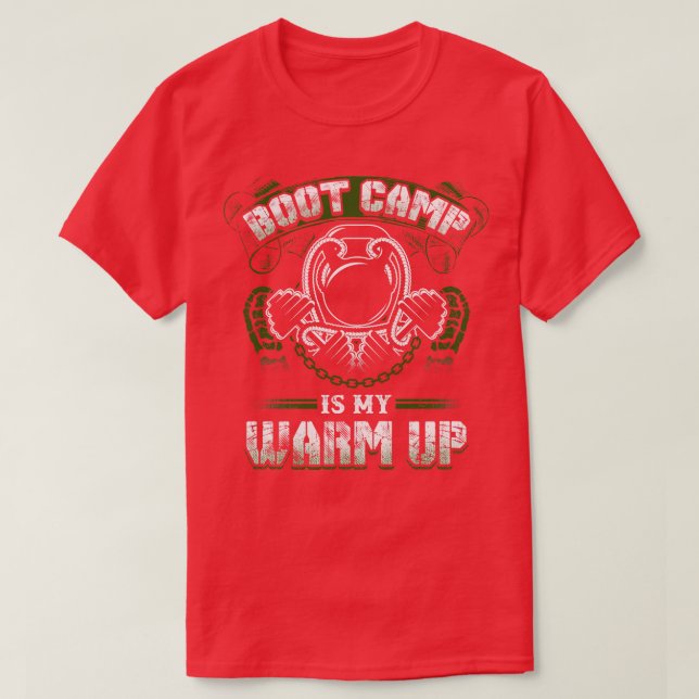 BOOT CAMP Is My WARM UP T-Shirt (Design Front)